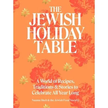 The Jewish Holiday Table - Shefi, Naama