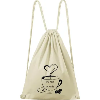 Městský batoh DOBRÝ TRIKO Bavlněný batoh s potiskem Když musíš Barva: Natural