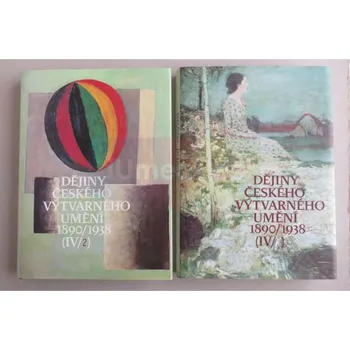 Umění Dějiny českého výtvarného umění IV/ 1, 2 (1890 : 1938) - kolektiv
