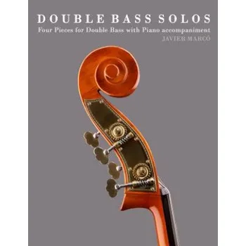 Double Bass Solos: Four Pieces for Double Bass with Piano Accompaniment – Javier Marco (EN)
