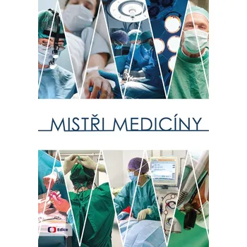 Mistři medicíny - Alena Müllerová a…
