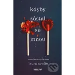 Kdyby zůstal se mnou - Laura Nowlin…