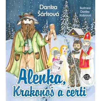 Pohádka Alenka, Krakonoš a čerti - Danka Šárková (2024, pevná)