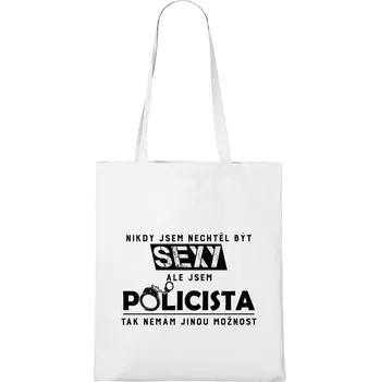 DOBRÝ TRIKO Bavlněná taška s potiskem Sexy policista Barva: Bílá