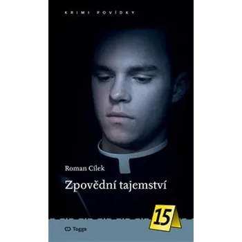 Zpovědní tajemství - Roman Cílek