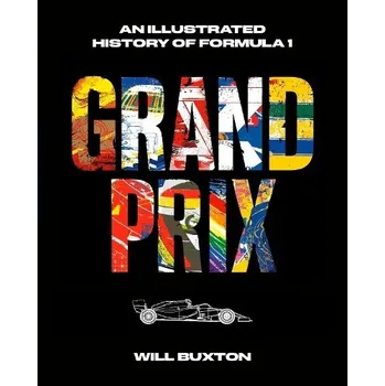 Grand Prix: An Illustrated History of…