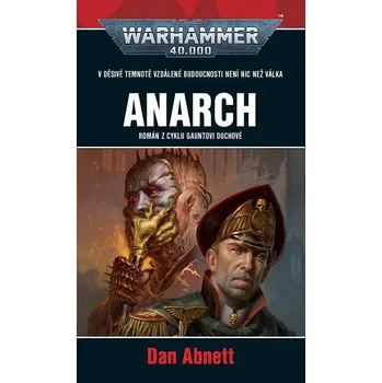 Warhammer 40.000: Anarch - Dan Abnett…