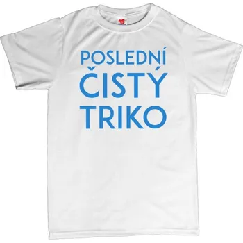 Žertovný předmět Poslední čistý triko - pánské tričko s potiskem 3XL bílá - white Modrá - 403