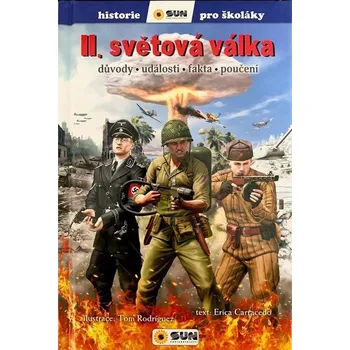 Encyklopedie II.světová válka - Důvody, události, fakta, poučení