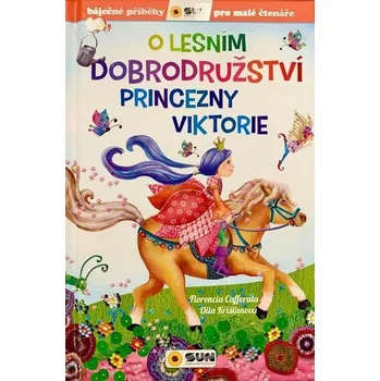 Pohádka O lesním dobrodružství princezny Viktorie