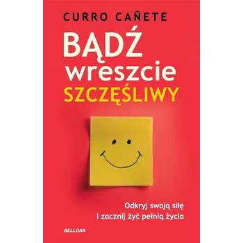 Bądź wreszcie szczęśliwy - Canete Curro