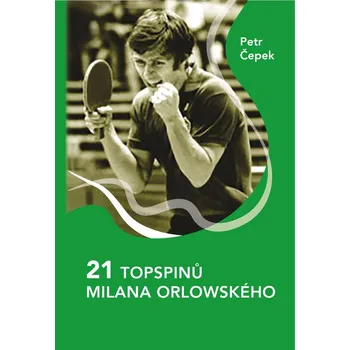 21 topspinů Milana Orlowského - Petr Čepek (2024, pevná)