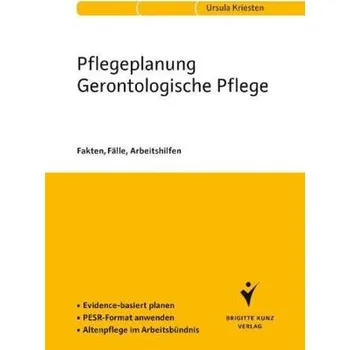 Pflegeplanung Gerontologische Pflege - Kriesten, Ursula