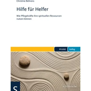 Hilfe für Helfer - Behrens, Christine
