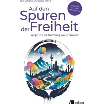 Auf den Spuren der Freiheit - Schramm, Nick