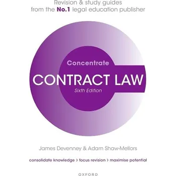 Cizí jazyk Contract Law Concentrate - Devenney, James (Head of School and Professor of Transnational Commercial Law, School of Law, Reading University) a Shaw-Mellors, Adam (Senior Lecturer in Commercial Law, Law School, Aston University)