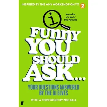 Kniha Funny You Should Ask . . . - Elves, QI [EN] (2021, Měkká, Faber & Faber)