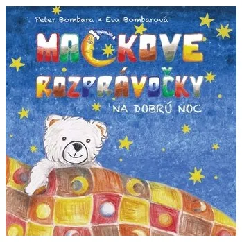 Ma(c)kove rozprávočky - Bombara, Eva Bombarová Peter
