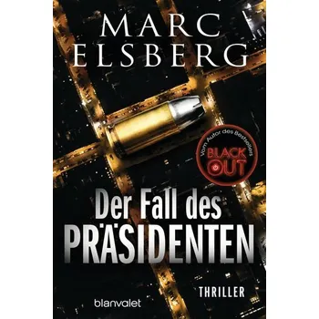 Der Fall des Präsidenten - Elsberg Marc [DE] (2022, Brožovaná / brožovaná, Blanvalet Taschenbuchverl)