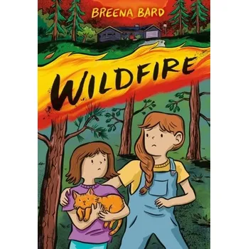 Wildfire (A Graphic Novel) - Bard, Breena