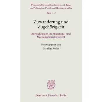 Zuwanderung und Zugehörigkeit - Friehe, Matthias