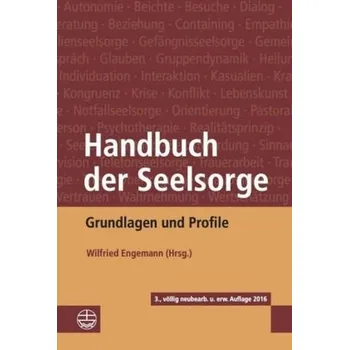 Handbuch der Seelsorge - Engemann, Wilfried