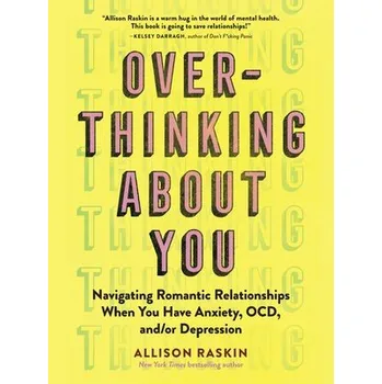 Overthinking About You - Allison Raskin Workman Publishing
