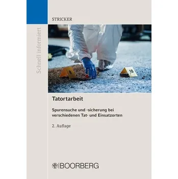 Tatortarbeit - Stricker, Johannes [DE] (2023, Brožovaná, Boorberg, R. Verlag)