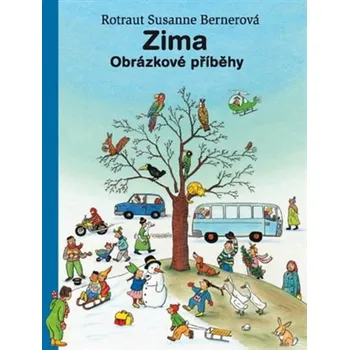 Leporelo Zima: Obrázkové příběhy - Rotraut Susanne Berner (2021)