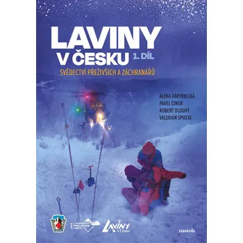 Kniha Laviny v Česku 1: Svědectví přeživších a záchranářů - Alena Zárybnická a kol. (2024) [E-kniha]