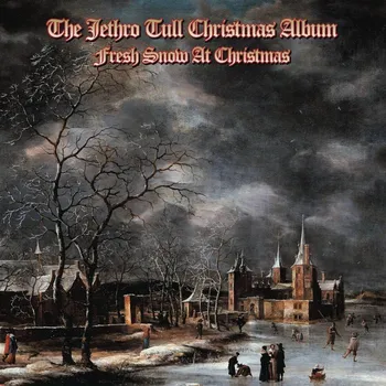 Zahraniční hudba The Christmas Album: Fresh Snow At Christmas - Jethro Tull