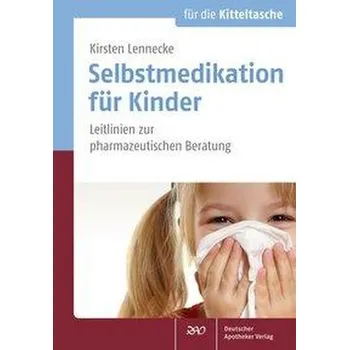 Selbstmedikation für Kinder - Lennecke, Kirsten