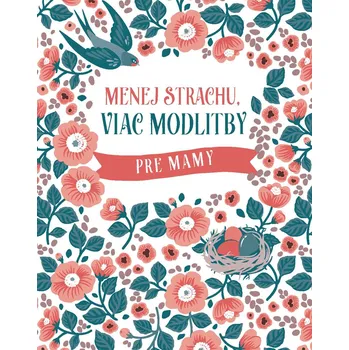 Kniha Menej strachu, viac modlitby pre mamy