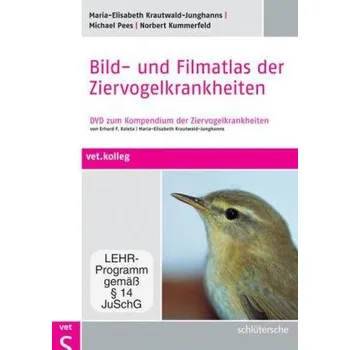 Bild- und Filmatlas der Ziervogelkrankheiten, DVD - Krautwald-Junghanns, Maria-Elisabeth