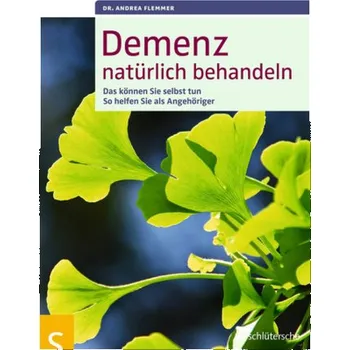 Demenz natürlich behandeln - Flemmer, Andrea