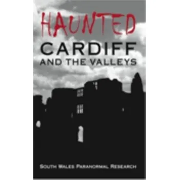 Cestování Haunted Cardiff and the Valleys - Didenko, Anton (University of New South Wales)