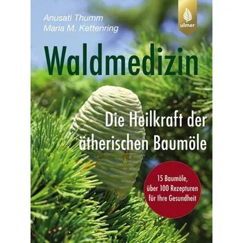 Waldmedizin - Thumm, Anusati