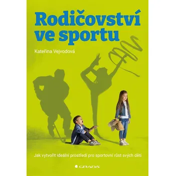 Kniha Rodičovství ve sportu