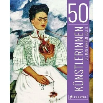 Umění 50 Künstlerinnen, die man kennen sollte - Weidemann, Christiane