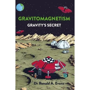 Gravitomagnetism - Evans, Ronald