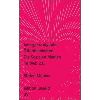 Emergenz digitaler Öffentlichkeiten - Münker, Stefan