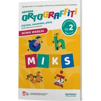 Cizí jazyk Ortograffiti MIKS poziom podstawowy część 2 Klasy IV-VI - Chwastniewska Danuta