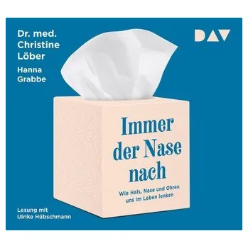 Příroda Immer der Nase nach. Wie Hals, Nase und Ohren uns im Leben lenken - Löber, Christine