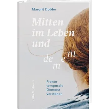 Mitten im Leben und dement - Dobler, Margrit