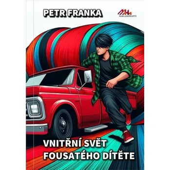 Vnitřní svět fousatého dítěte - Petr Franka (2024, pevná)