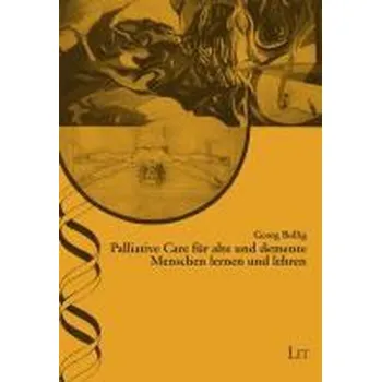 Palliative Care für alte und demente Menschen lernen und lehren - Bollig, Georg