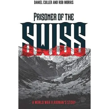 Cizojazyčná kniha Prisoner of the Swiss - Culler, Daniel