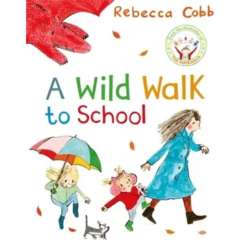 A Wild Walk to School - Cobb, Rebecca [EN] (2024, Brožovaná / brožovaná, Pan Macmillan)