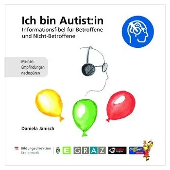 Ich bin Autist:in - Informationsfibel fu¿r Betroffene und Nicht-Betroffene - Daniela, Janisch