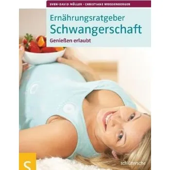 Ernährungsratgeber Schwangerschaft - Sven-David Müller